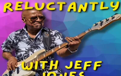 Reluctantly Podcast with Terry Evans and Jeff Jones