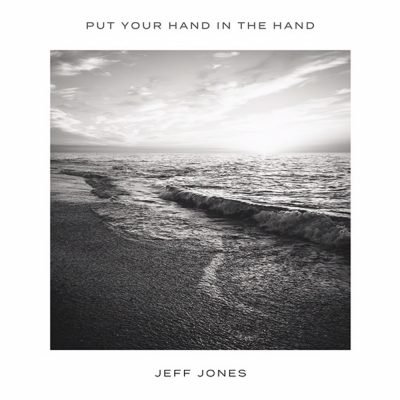 Put Your Hand In The Hand - Jeff Jones